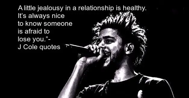 J Cole Love life relationship quotes