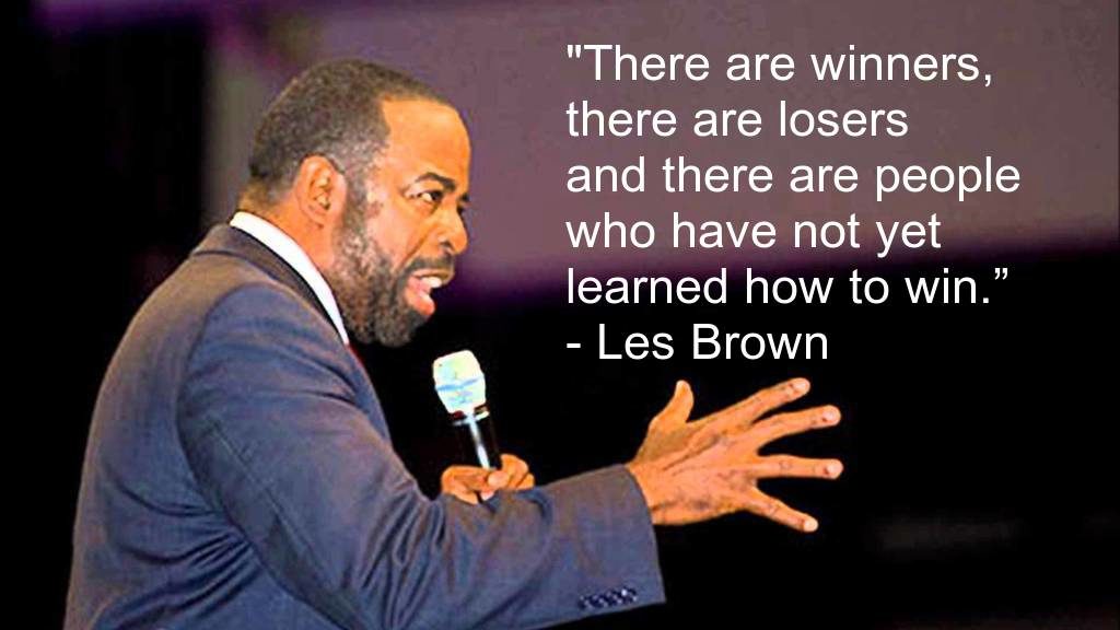 Les Brown Quotes on success motivation life winning