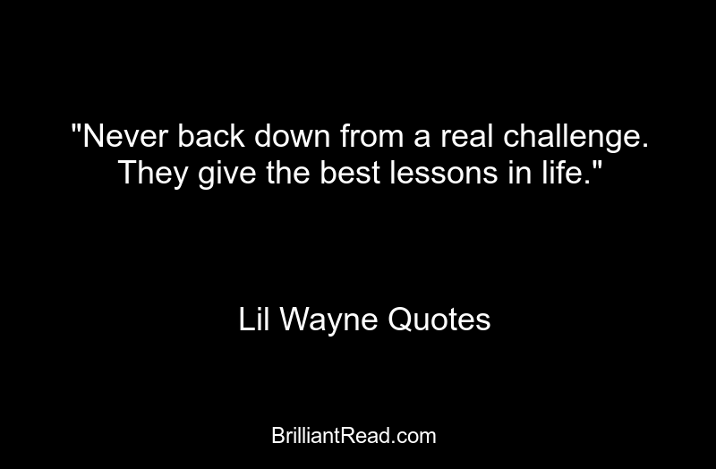 lil wayne quotes and sayings about life