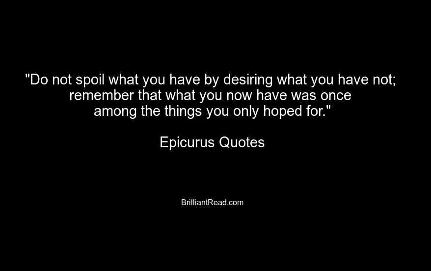 30 Best Epicurus Quotes About Life Existence And God Brilliantread Media