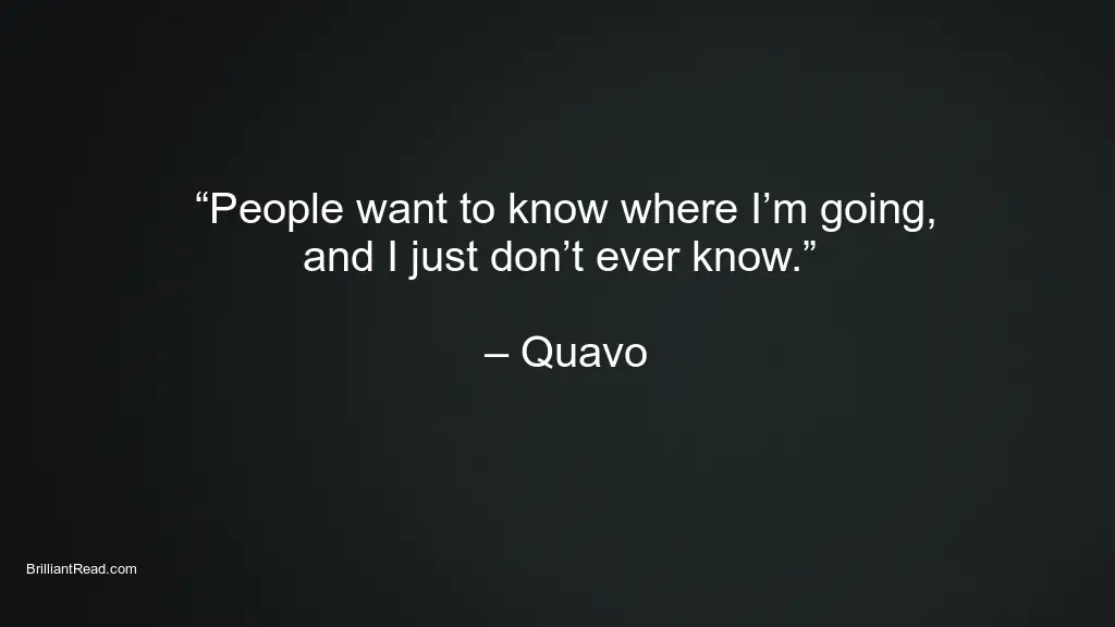 Quavo Networth Quotes and sayings