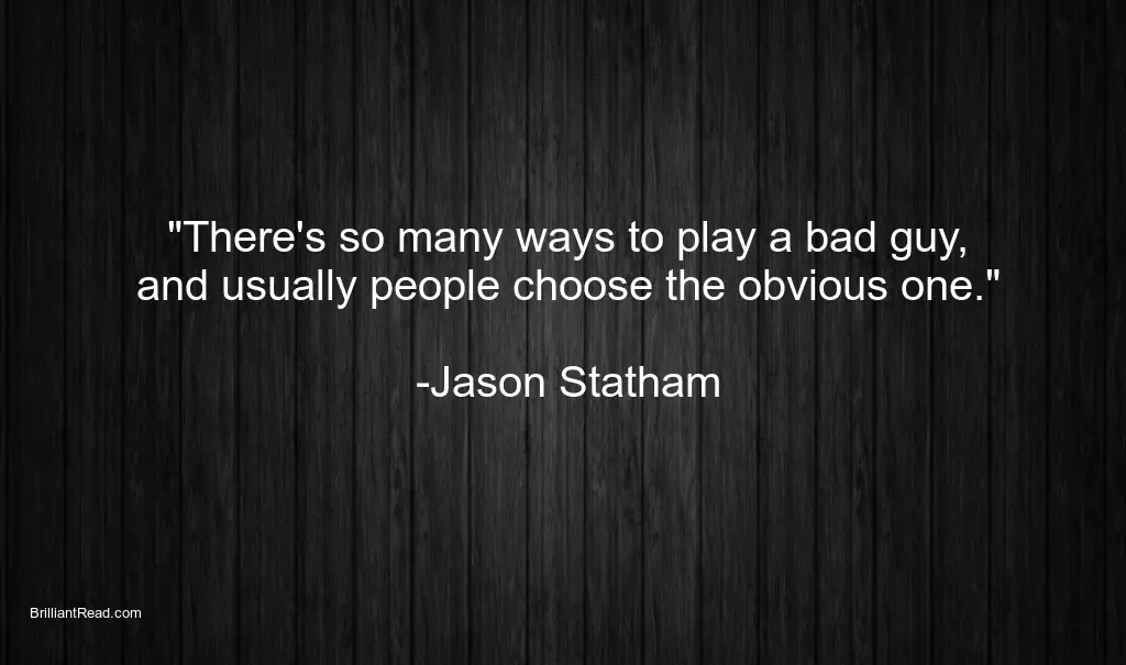 Jason Stathan Quotes on life love relationship success hardworking failure Networth