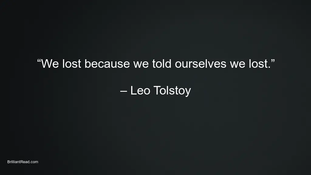 Leo Tolstoy Best Quotes on losing failure success thoughts