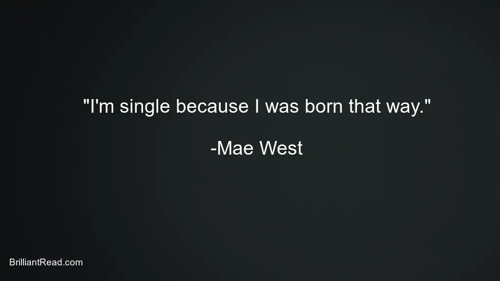 West Quotes on Being Single