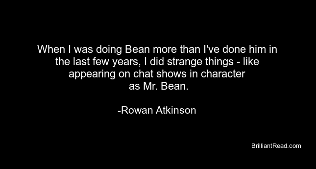 Rowan Atkinson Quotes