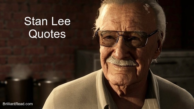 20 Best Stan Lee Quotes On Comics, Success And Life | BrilliantRead Media