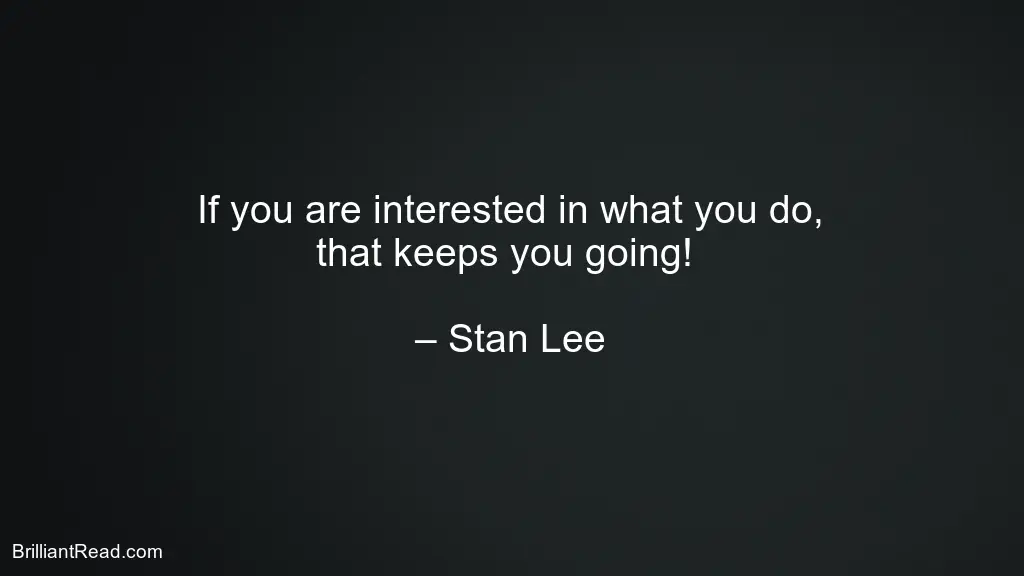 Best Motivation stan lee Quotes