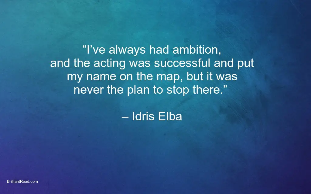 Successful quotes by Idris Elba