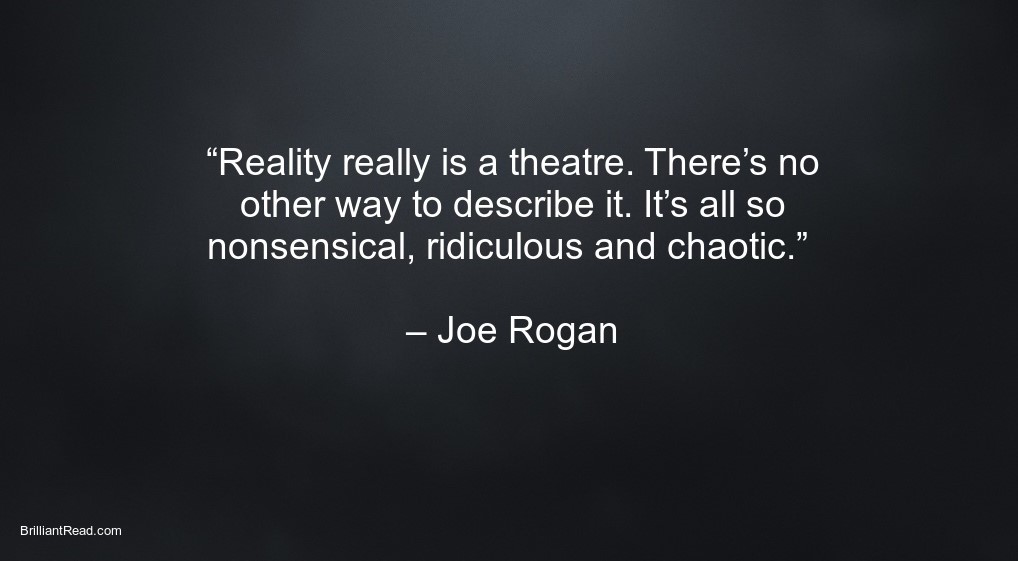 Inspiring quotes by Joe Rogan