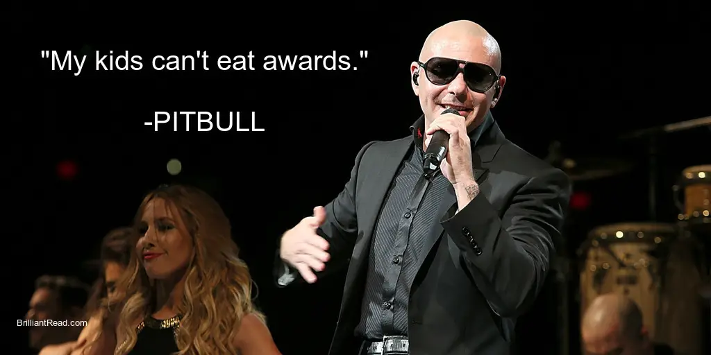 Best quotes for kids by Pitbull