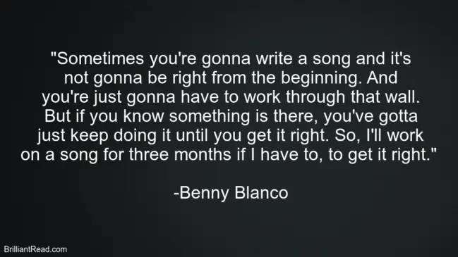 Benny Blanco Quotes on life