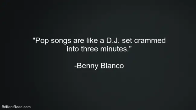 Best Quotes by Benny Blanco