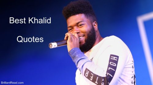 Khalid Quotes