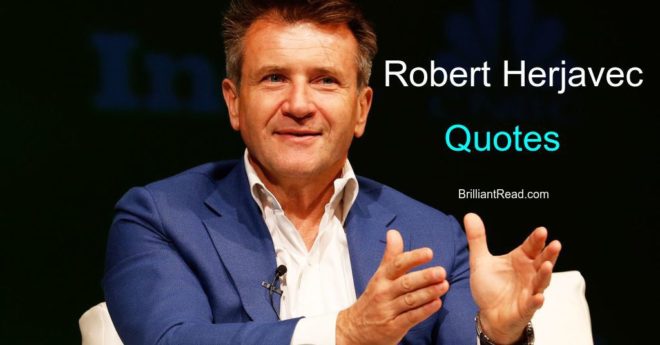 Robert Herjavec Quotes