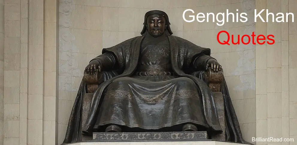 32 Best Genghis Khan Quotes On Life, Leadership And Success
