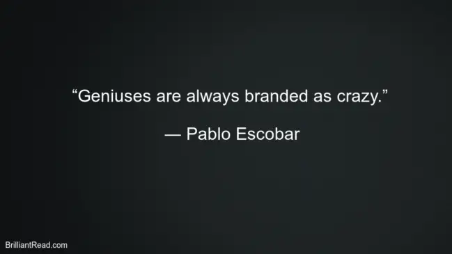 Pablo Escobar Success Quotes