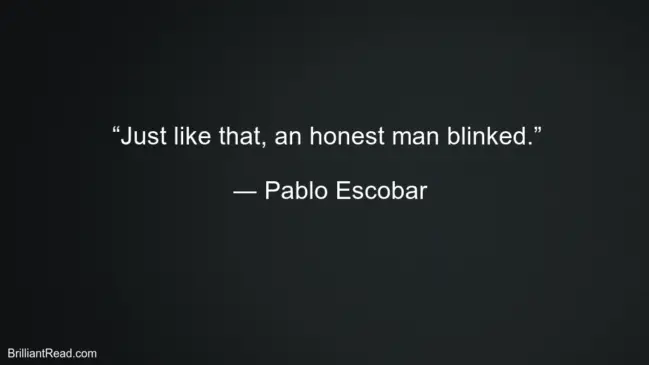 Pablo Escobar Life Best Thoughts