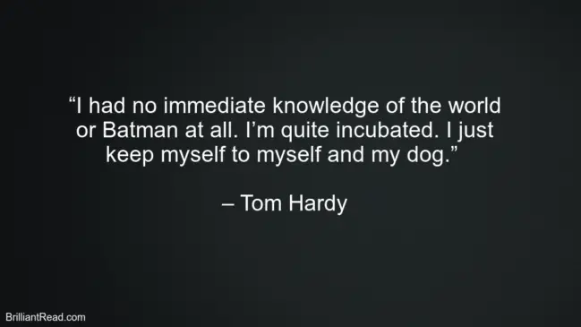 Tom Hardy Best Motivational Quots