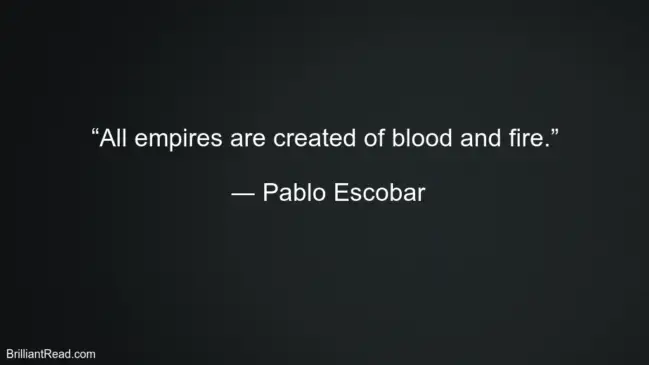 Pablo Escobar Success Quotes