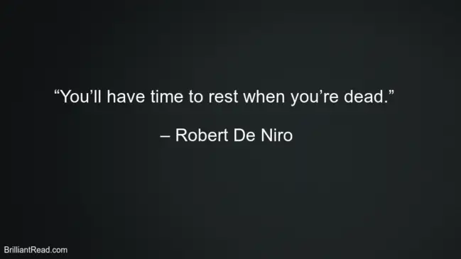 Robert De Niro Inspirational Quotes