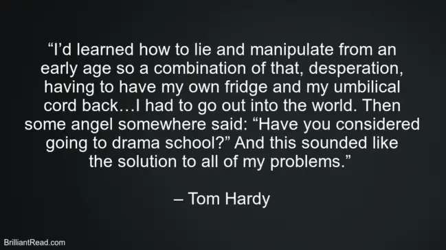 Best Tom Hardy Life Quotes