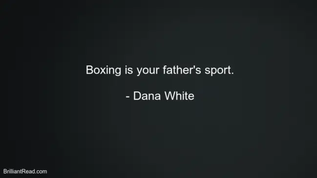 Dana White Life Motivational Quotes