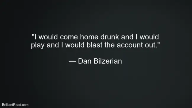 Dan Bilzerian Success Quotes