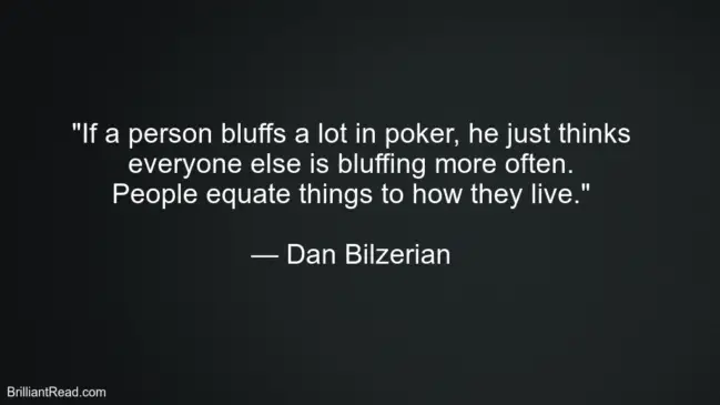 Best Quotes By Dan Bilzerian