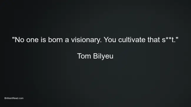 quotes by tom bilyeu