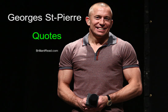 Best Georges St-Pierre Quotes