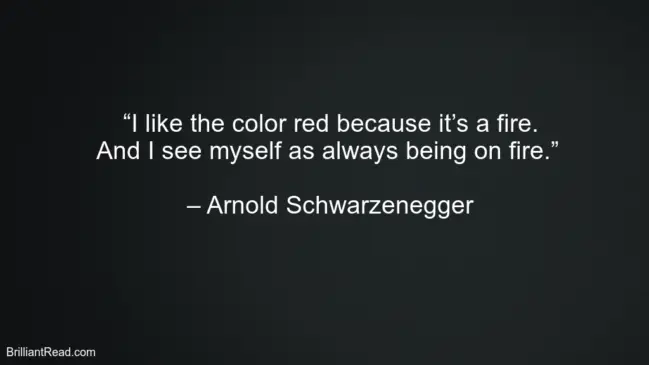 Arnold Schwarzenegger Best Life Thoughts