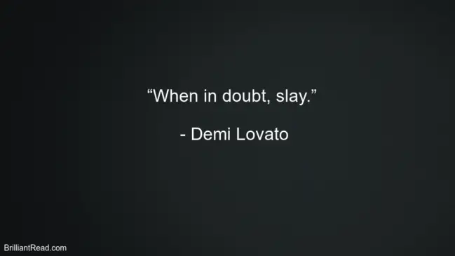 Demi Lovato Best Quotes