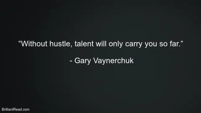 40 Best Gary Vaynerchuk Quotes On Life And Success | BrilliantRead Media