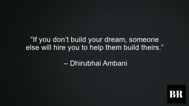 Best Dhirubhai Ambani Quotes