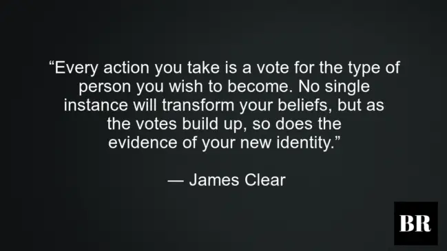 James Clear Atomic Habits Quotes, His Bio and Advice | BrilliantRead Media