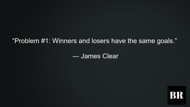 James Clear Best Advice And Thoughts