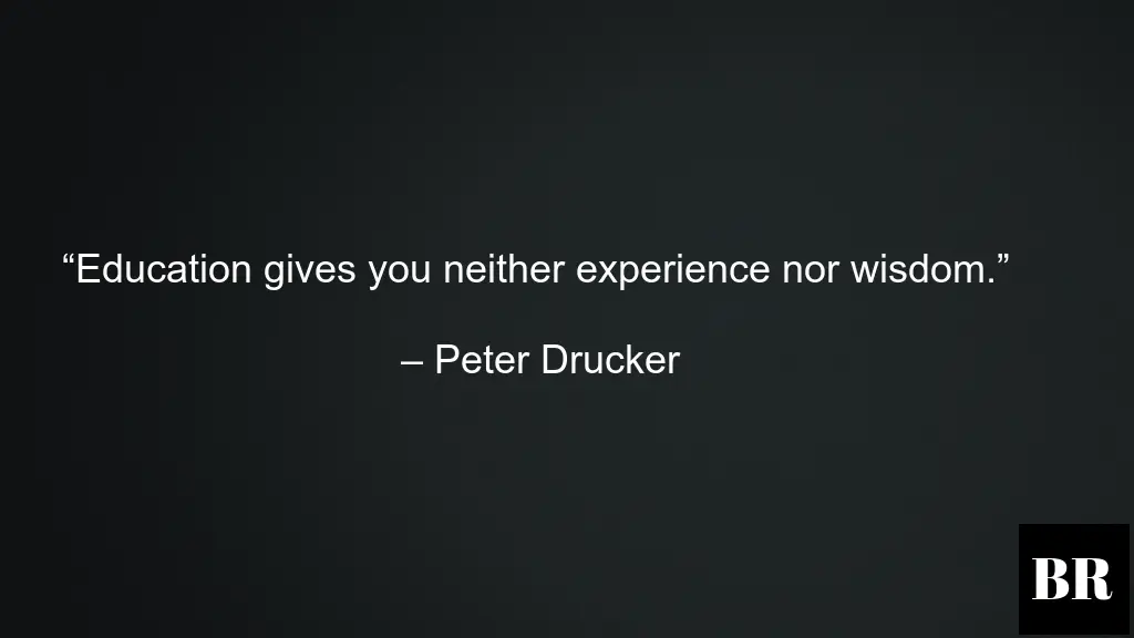 Best Quotes By Peter Drucker