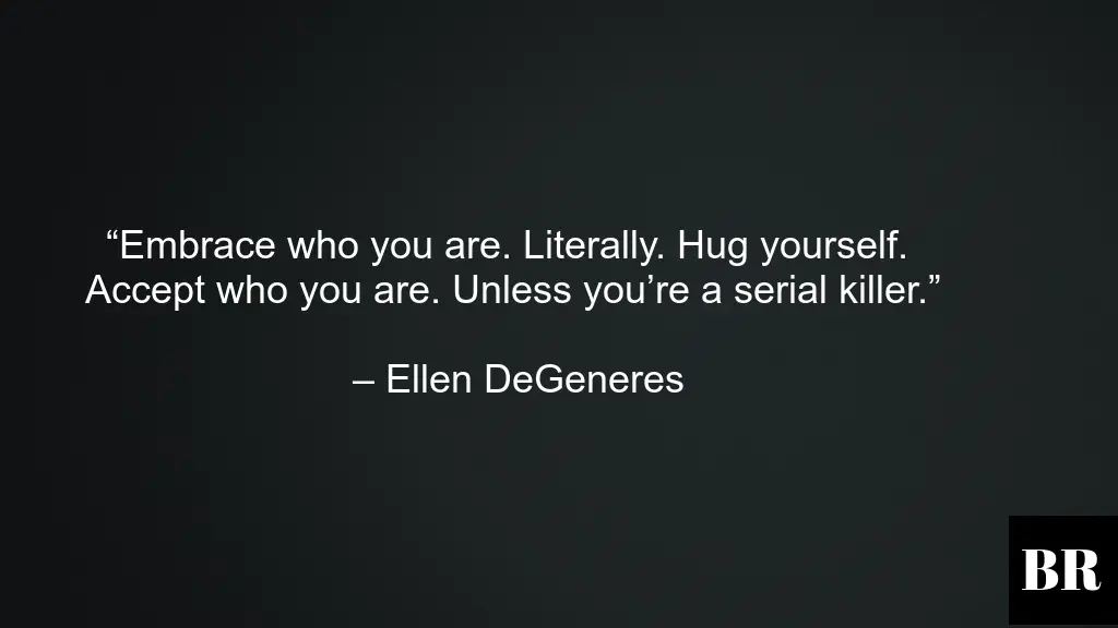 Ellen DeGeneres Quotes