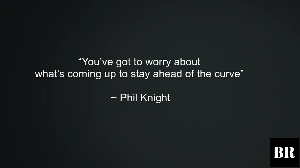 Phil Knight Life Thoughts