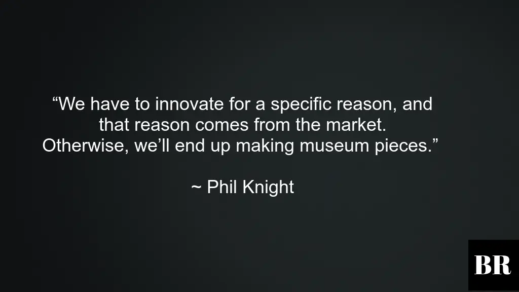 Phil Knight Best Quotes