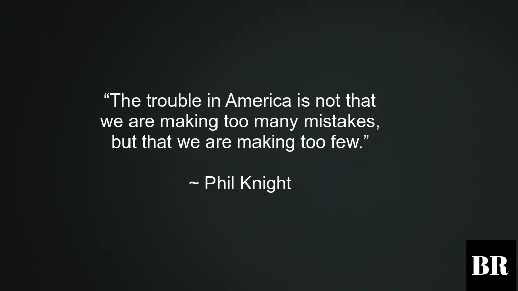 Phil Knight Quotes