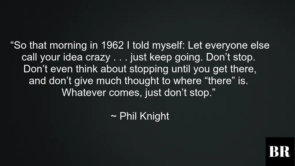 Phil Knight Best Quotes