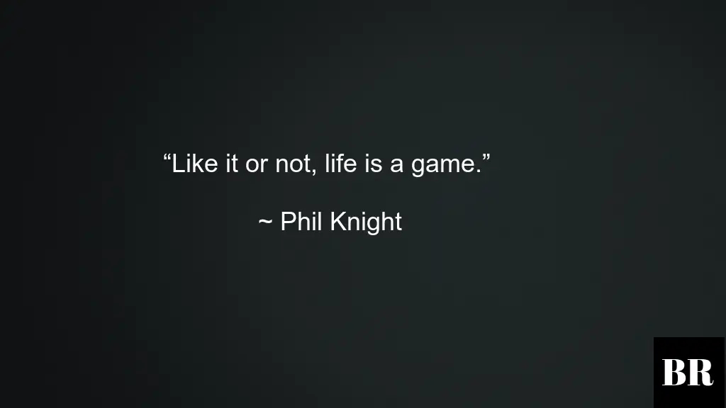 Phil Knight Best Quotes