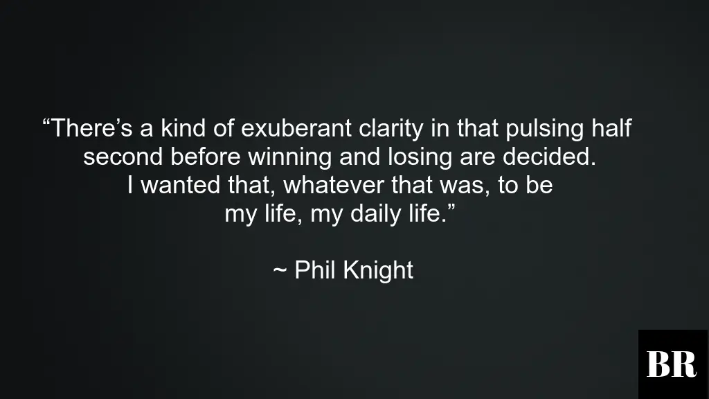 Phil Knight Quotes