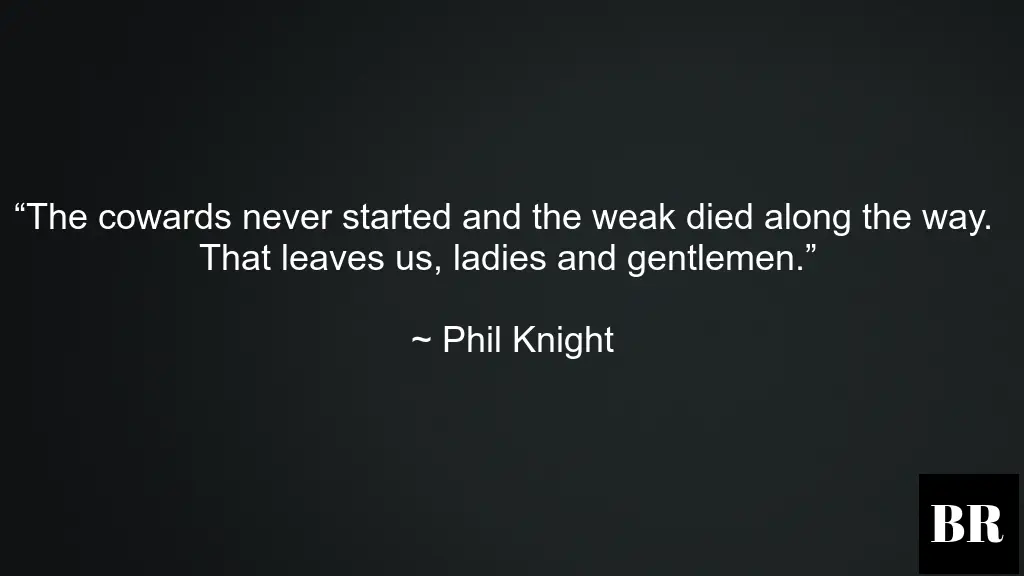 Phil Knight Best Life Quotes