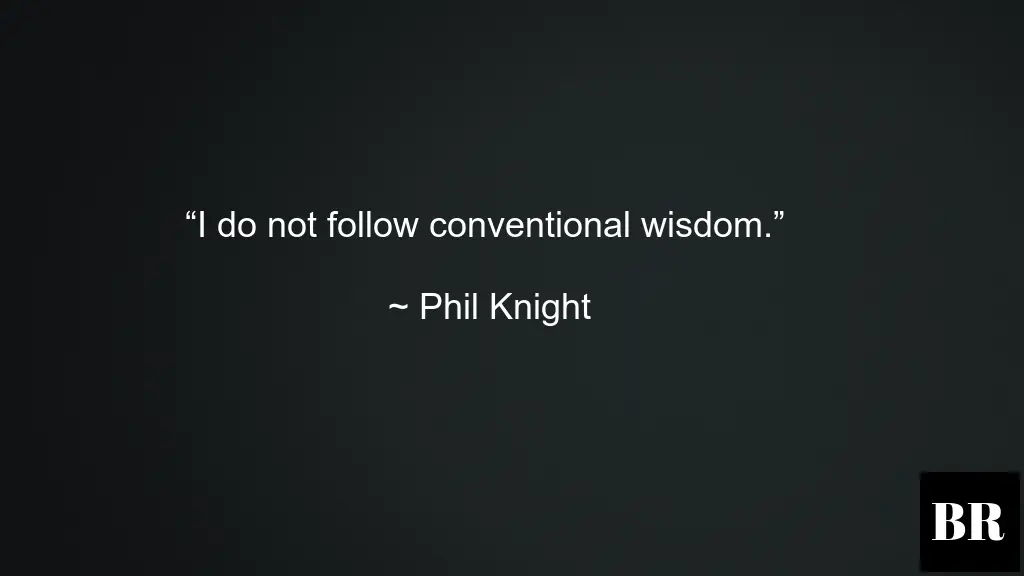 Phil Knight Life Quotes