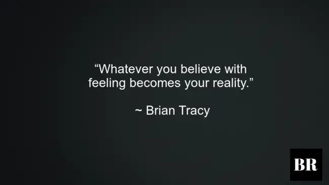 Brian Tracy Best Life Quotes