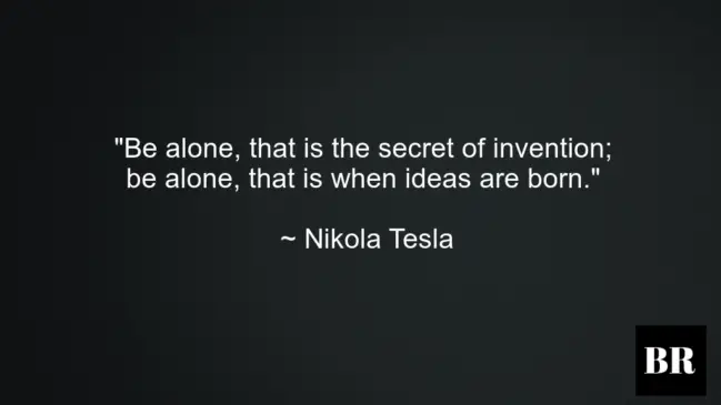 Nikola Tesla Best Quotes On Life
