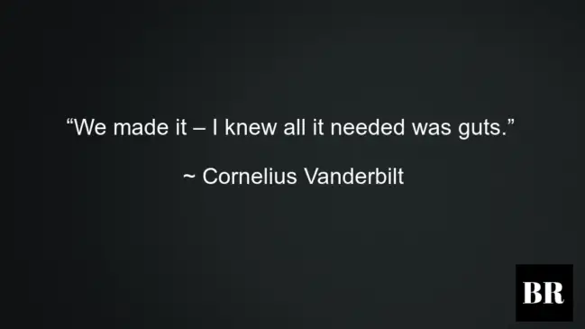 Cornelius Vanderbilt Best Advice