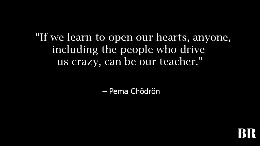 Pema Chödrön Quotes